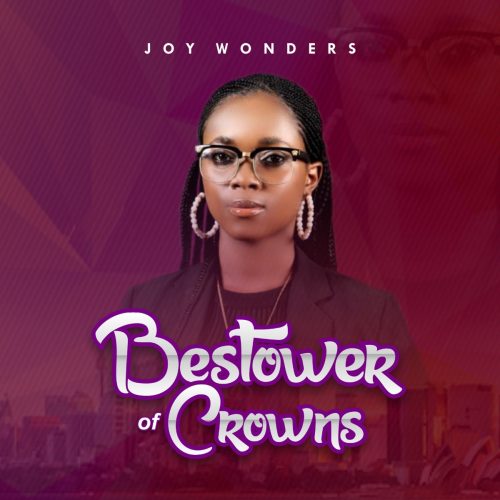 Joy Wonders - Bestower Of Crowns