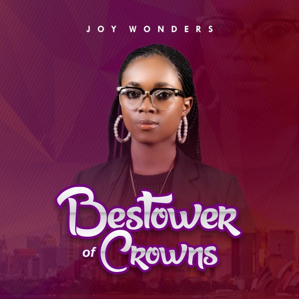 Joy Wonders - Bestower Of Crowns