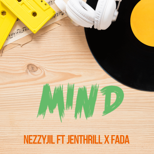 cm1754095477430 Nezzyjil mind ft jenthrill x Fada