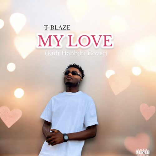 T Blaze - My Love ( kidi Habbibi cover)